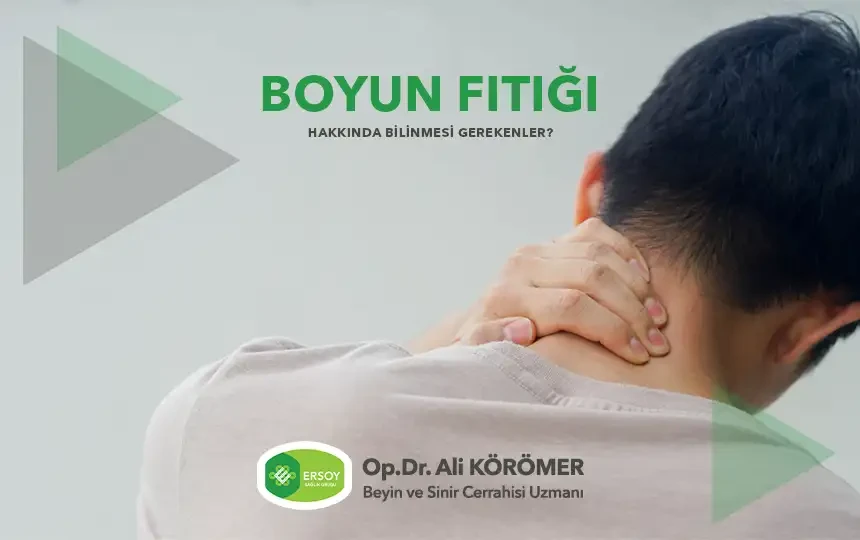 Boyun Fıtığı Hakkında Bilinmesi Gerekenler?