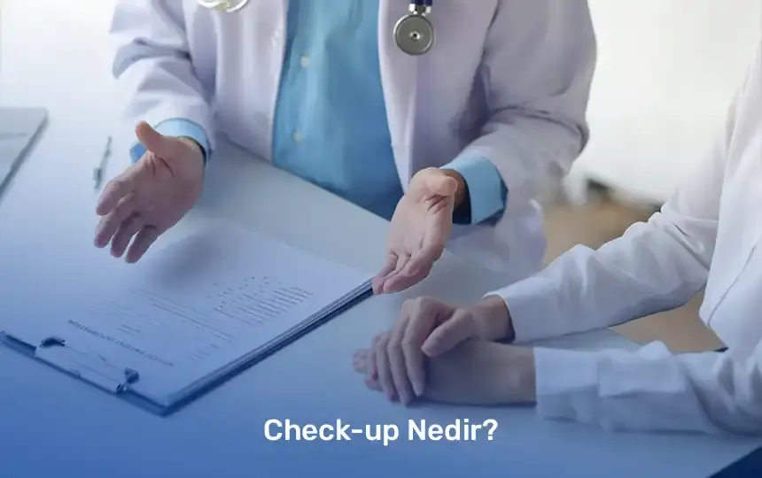 Check-Up Nedir?