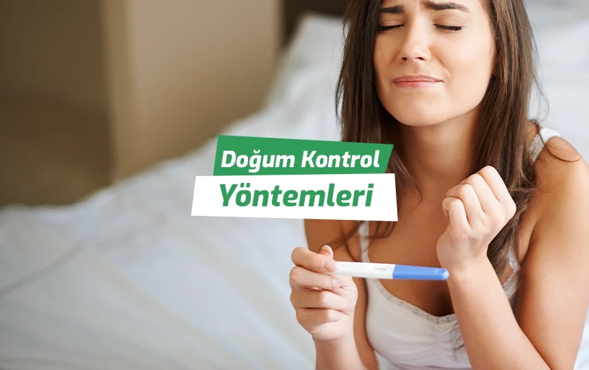 Doğum Kontrol Yöntemleri: