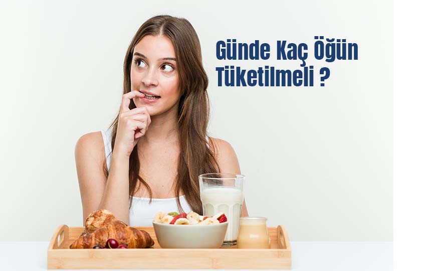 Günde Kaç Öğün Tüketilmeli?