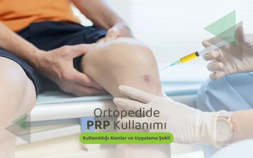 Ortopedide PRP (Trombositten Zengin Plazma) Uygulaması